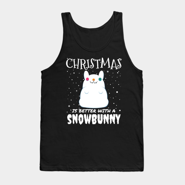 Christmas Is Better With A Snowbunny - christmas snow bunny rabbit Tank Top by mrbitdot